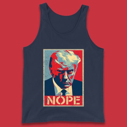 Donald Trump Nope Mugshot Funny Political Obama Hope Anti Trump Tank Top