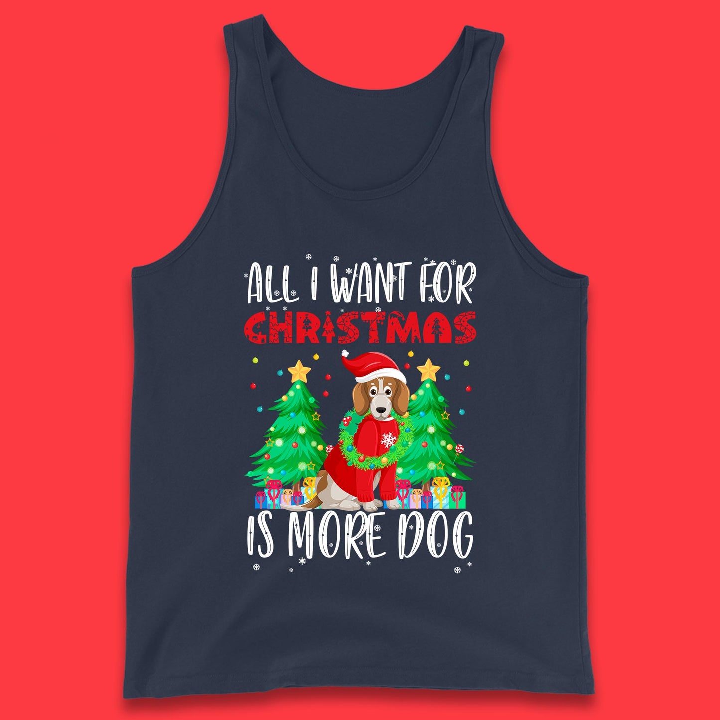 all i want for christmas is more dog tank top