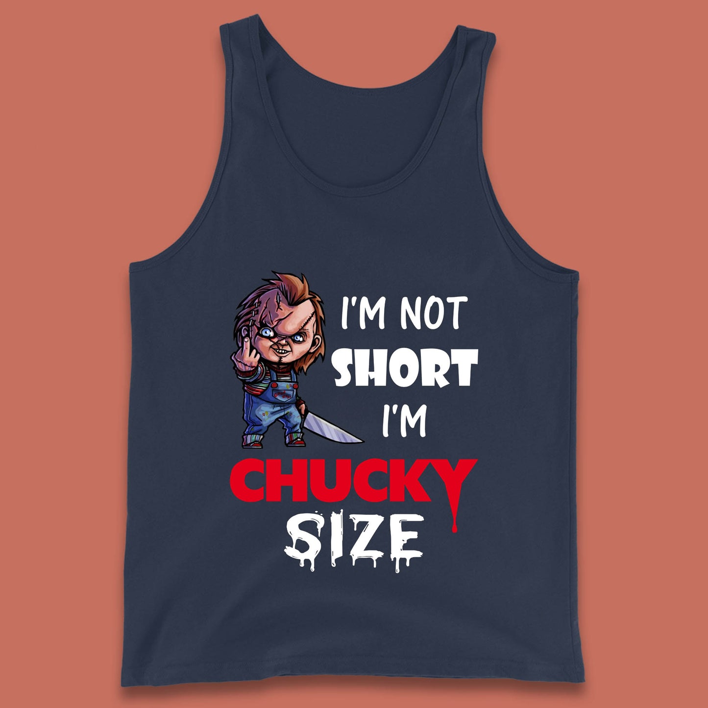 I'm Not Short I'm Chucky Size Funny Halloween Horror Movie Character Tank Top