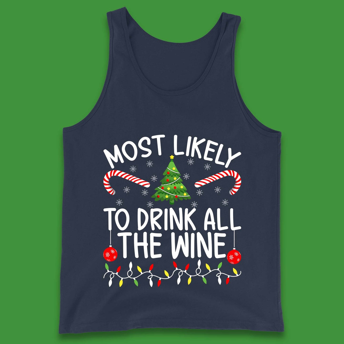 Most Likely To Drink All The Wine Funny Christmas Holiday Xmas Tank Top