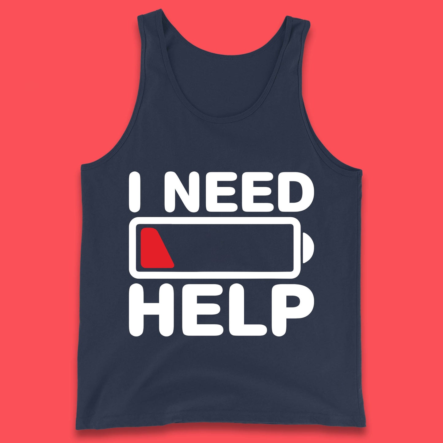 I Need Help Low Energy No Battery Always Tired Low Battery Tank Top