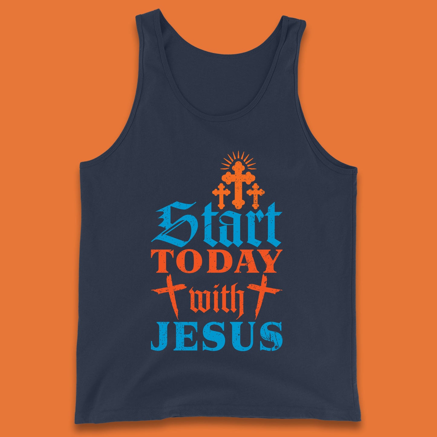 Start Today With Jesus Christian Beliefs Jesus Christ Religious Tank Top