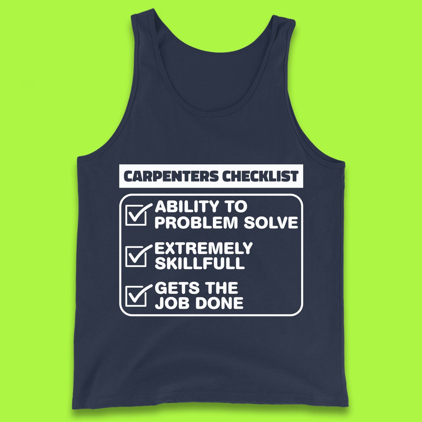 Carpenters Checklist Funny Woodworking Carpenter Hardworking Carpentry Woodworker Tank Top