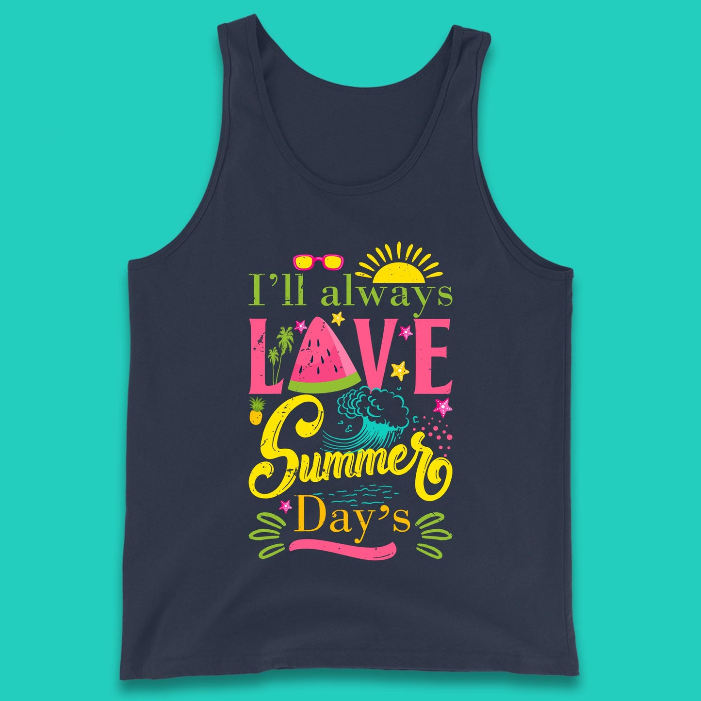 I'll Always Love Summer Day Summertime Love Summer Day's Beach Tank Top