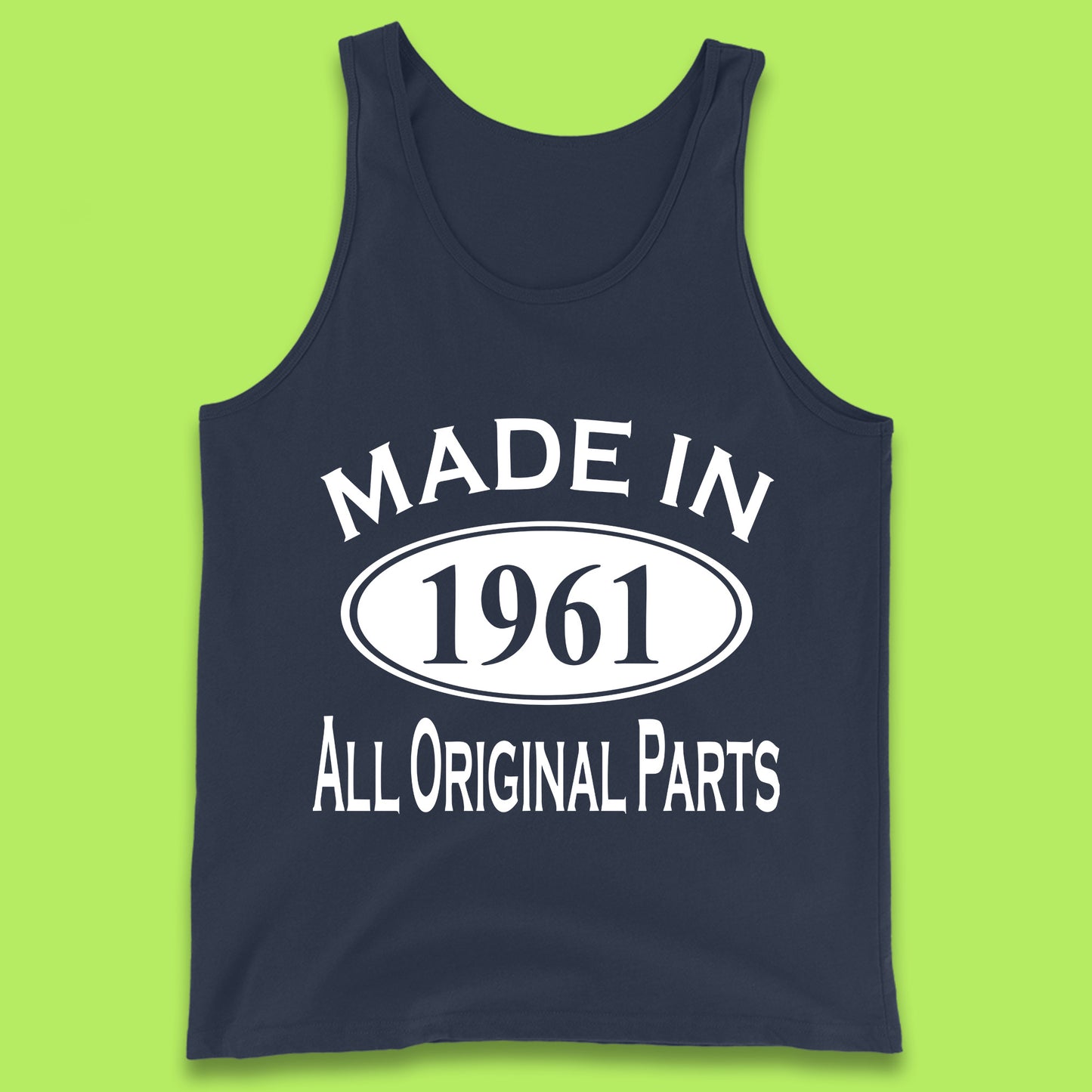 Made In 1961 All Original Parts Vintage Retro 62nd Birthday Funny 62 Years Old Birthday Gift Tank Top