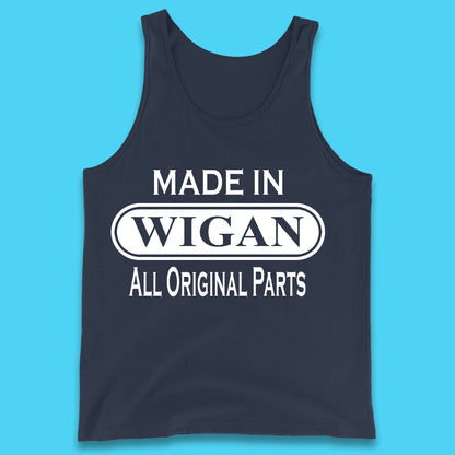 Made In Wigan All Original Parts Vintage Retro Birthday Town In Greater Manchester, England Gift Tank Top