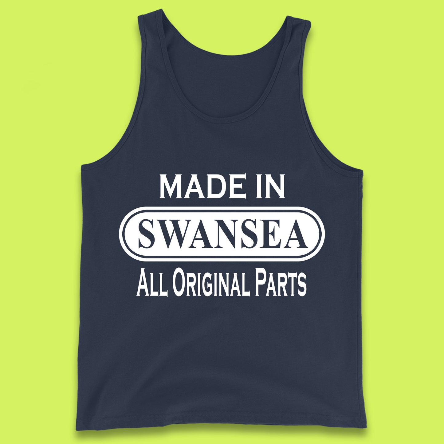 Made In Swansea All Original Parts Vintage Retro Birthday Coastal City Of Wales Gift Tank Top