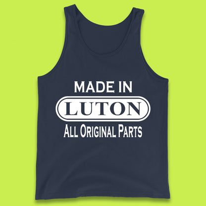 Made In Luton All Original Parts Vintage Retro Birthday Town In Bedfordshire, England Gift Tank Top
