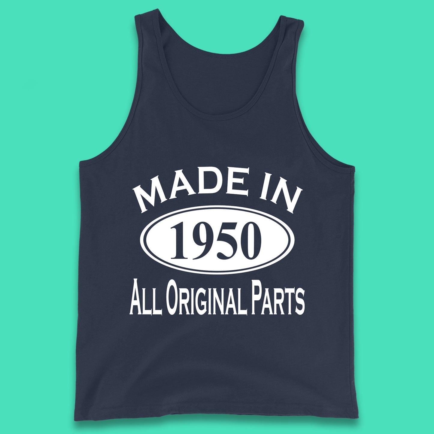Made In 1950 All Original Parts Vintage Retro 73rd Birthday Funny 73 Years Old Birthday Gift Tank Top