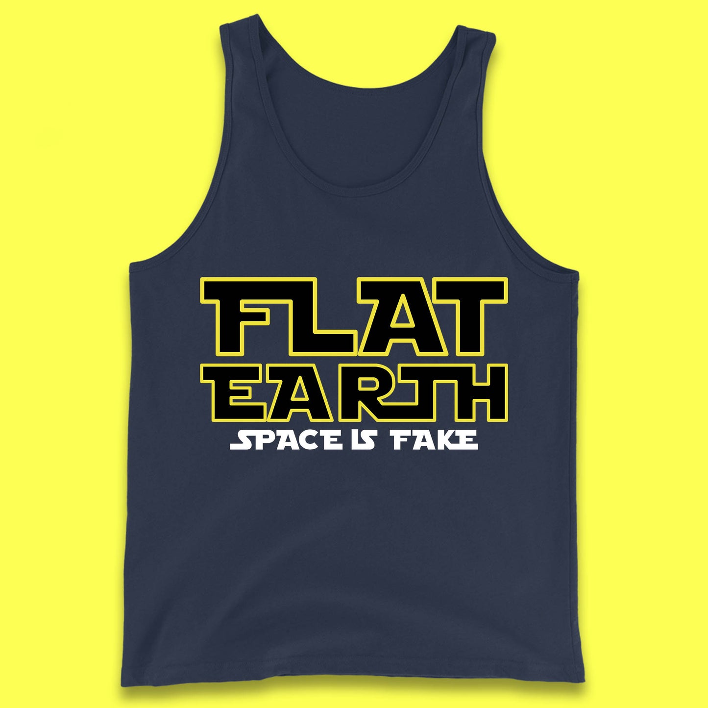 Flat Earth Space Is Fake Funny Conspiracy The Force Awakens Inspired NASA Lies Star Wars Inspired Tank Top