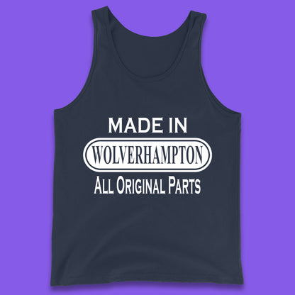 Made In Wolverhampton All Original Parts Vintage Retro Birthday City In West Midlands, England Gift Tank Top