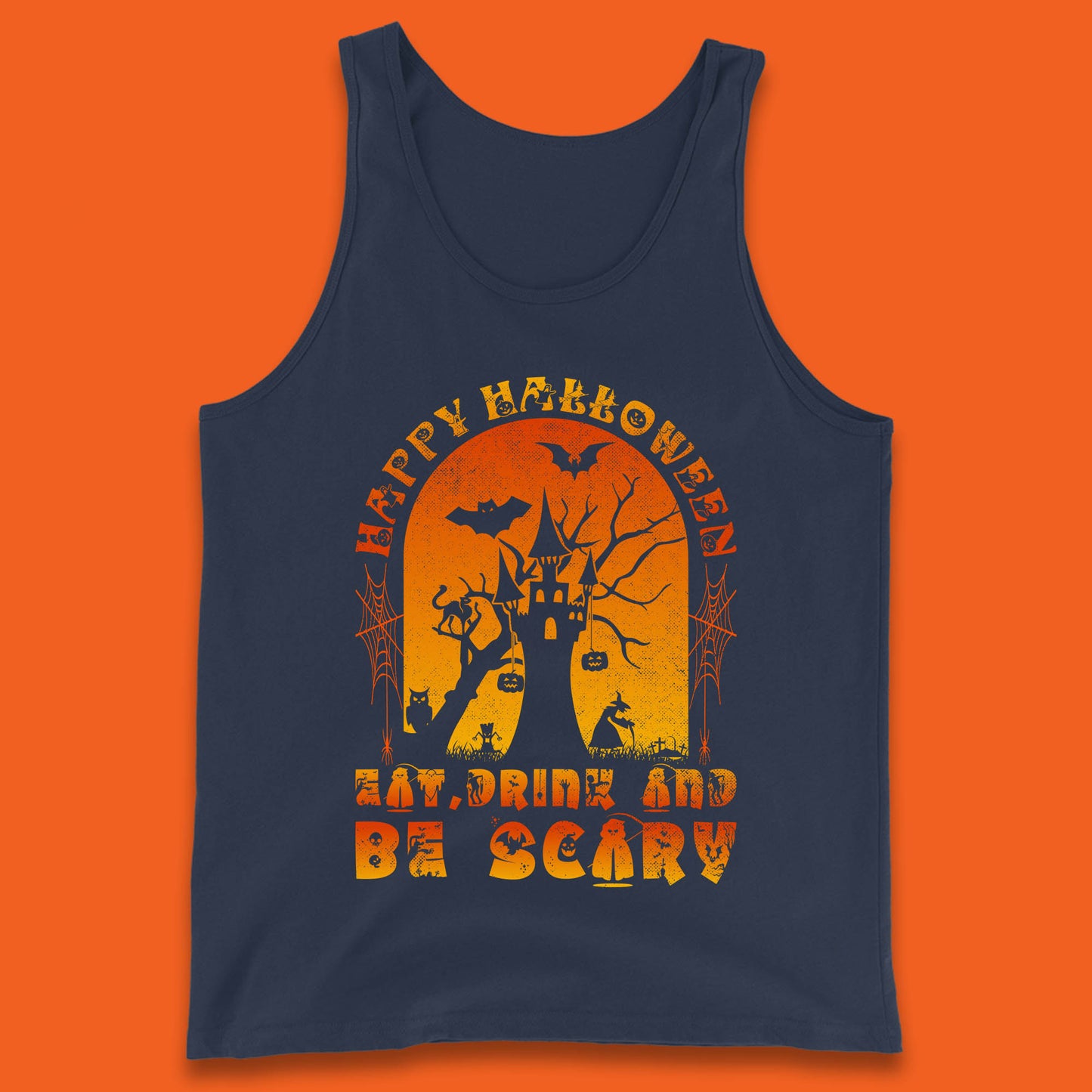 Happy Halloween Eat Drink And Be Scary Spooky Horror Hunted House Festive Gift Tank Top