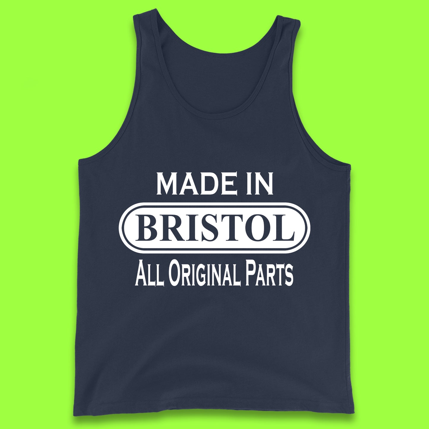 Made In Bristol All Original Parts Vintage Retro Birthday City in South West England Gift Tank Top