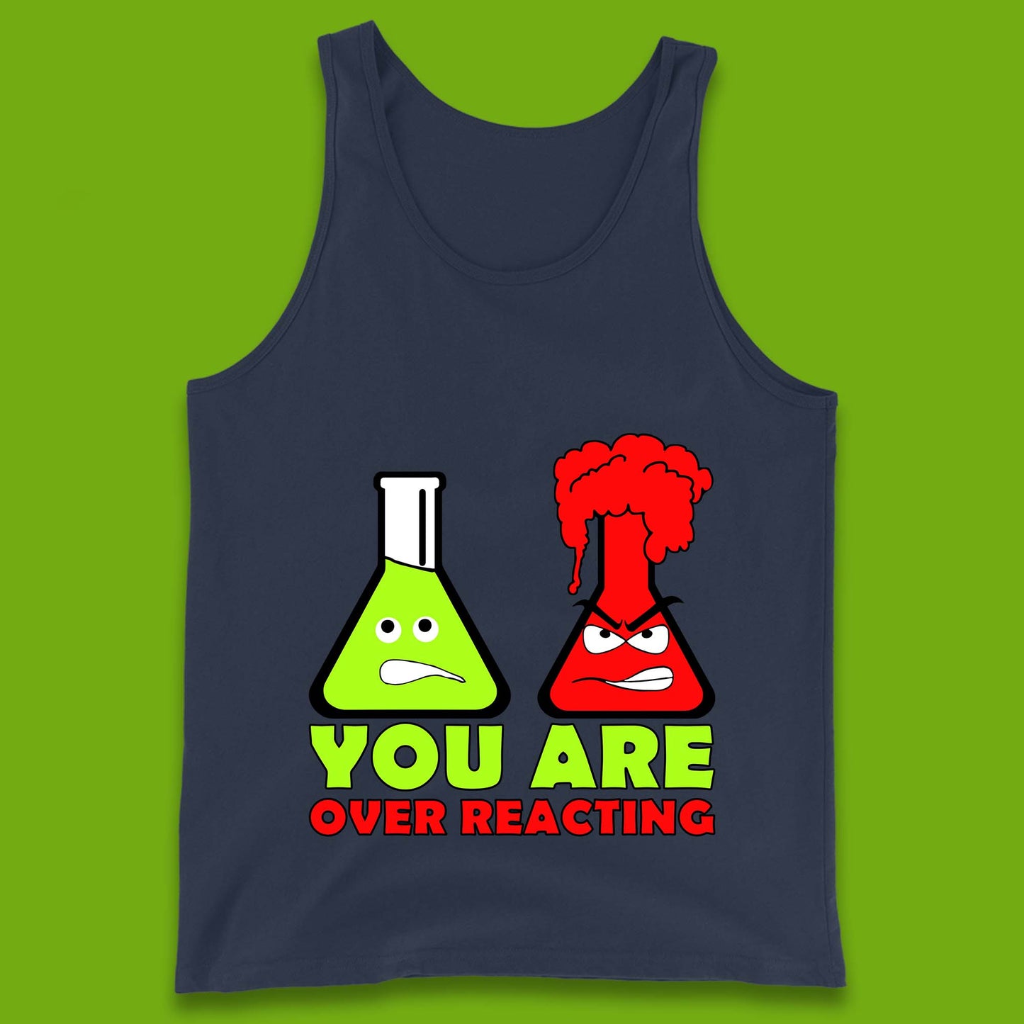 You Are Over Reacting Creepy Face Flask Funny Meme Chemistry Lovers Tank Top