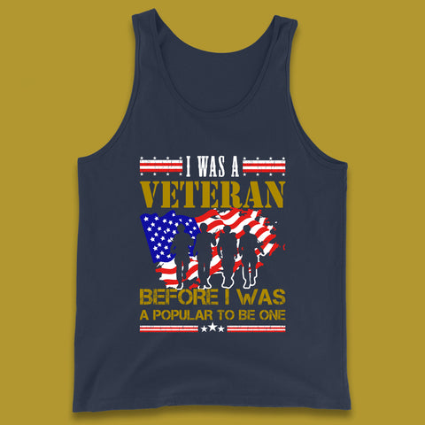 I Was A Veteran Before I Was A Popular To Be One Lest We Forget British Armed Forces Remembrance Day Tank Top