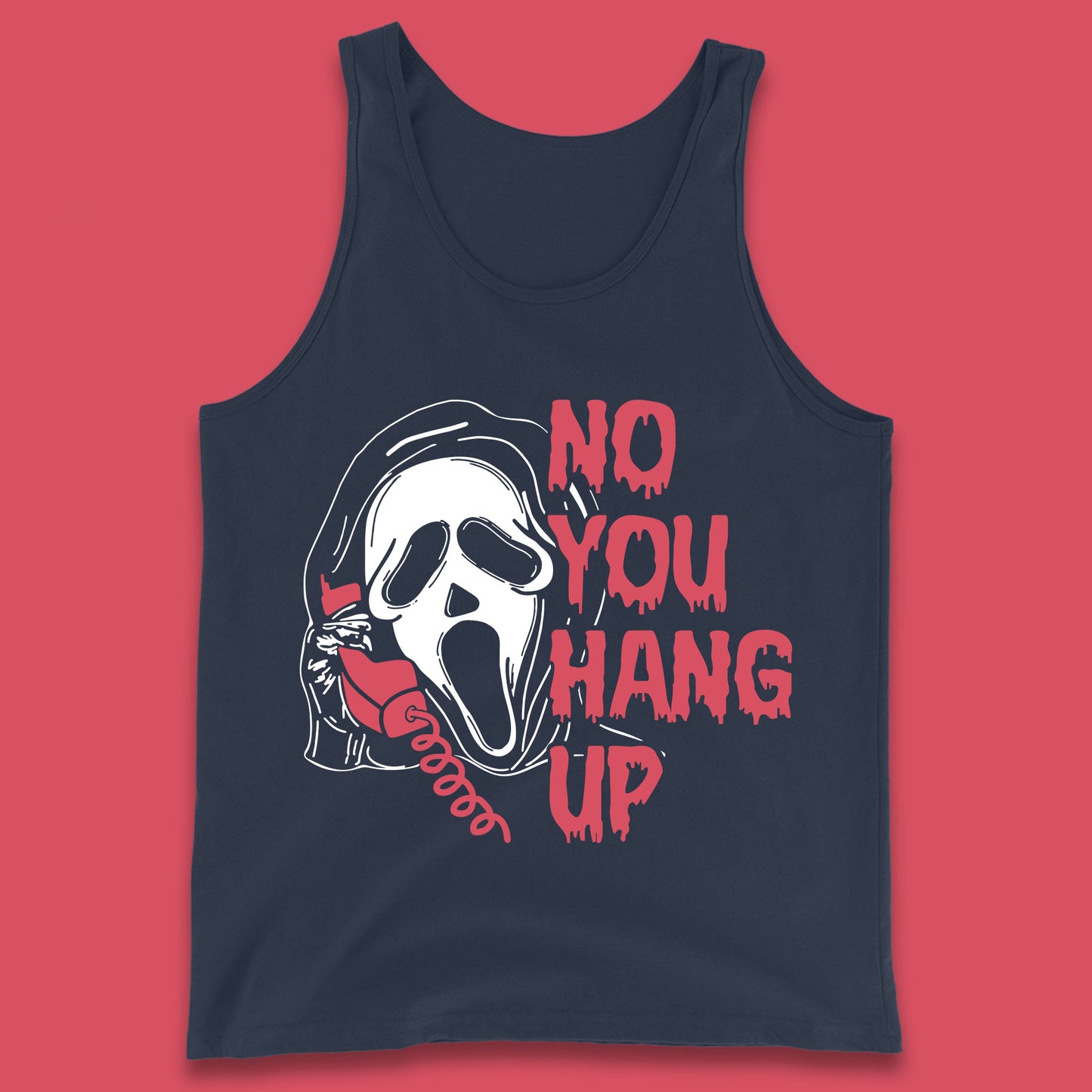 No You Hang Up Scream Ghost Funny Halloween Horror Movie Tank Top