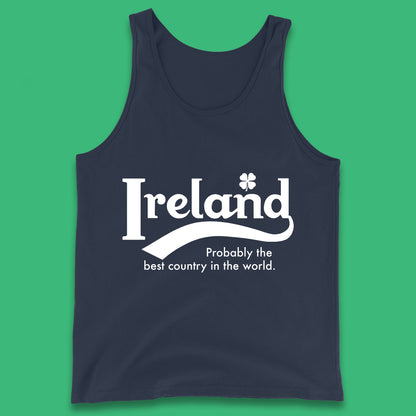 Ireland Probably The Best Country In The World Republic Of Ireland Country In North-Western Europe Tank Top