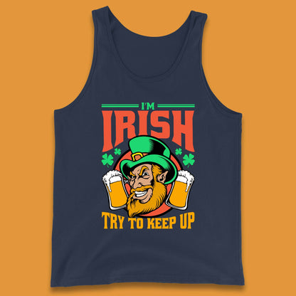 I'm Irish Try To Keep Up Tank Top