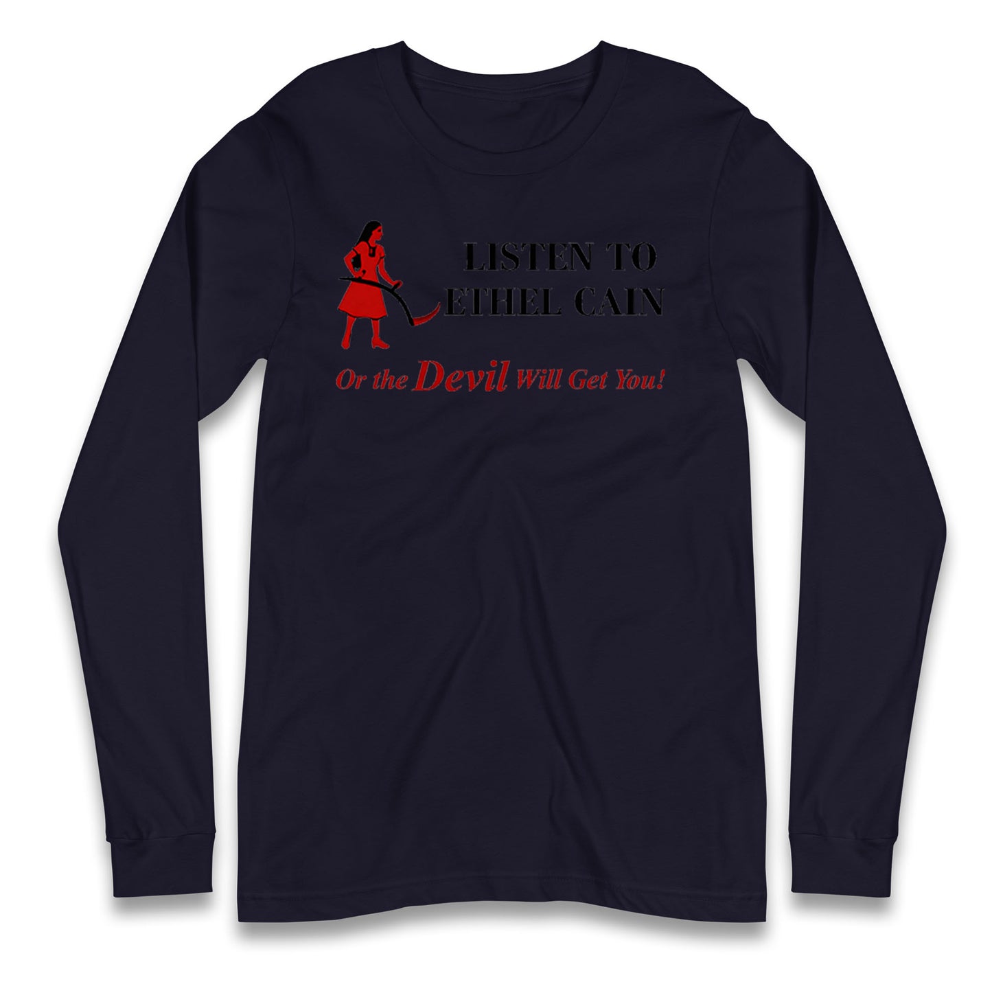Listen To Ethel Longsleeve T Shirt