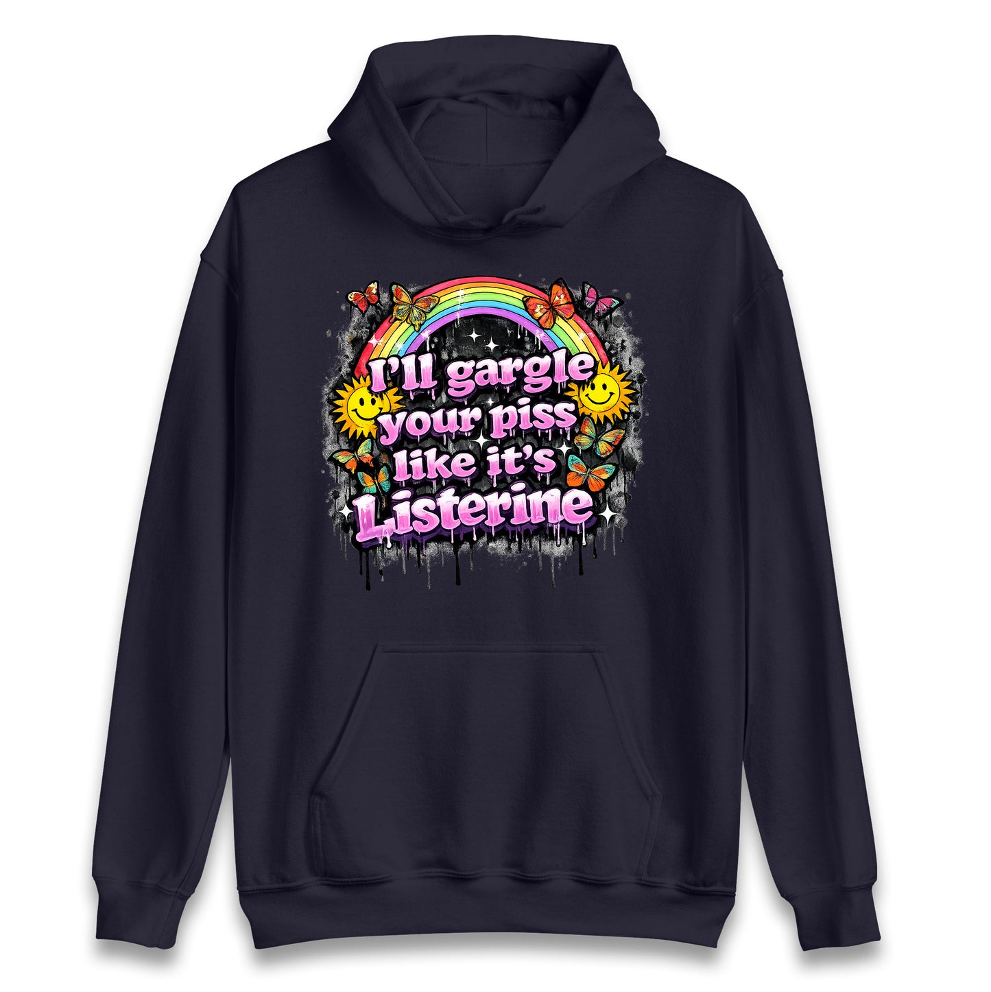 I'll Gargle Your Piss Like It's Listerine Hoodie
