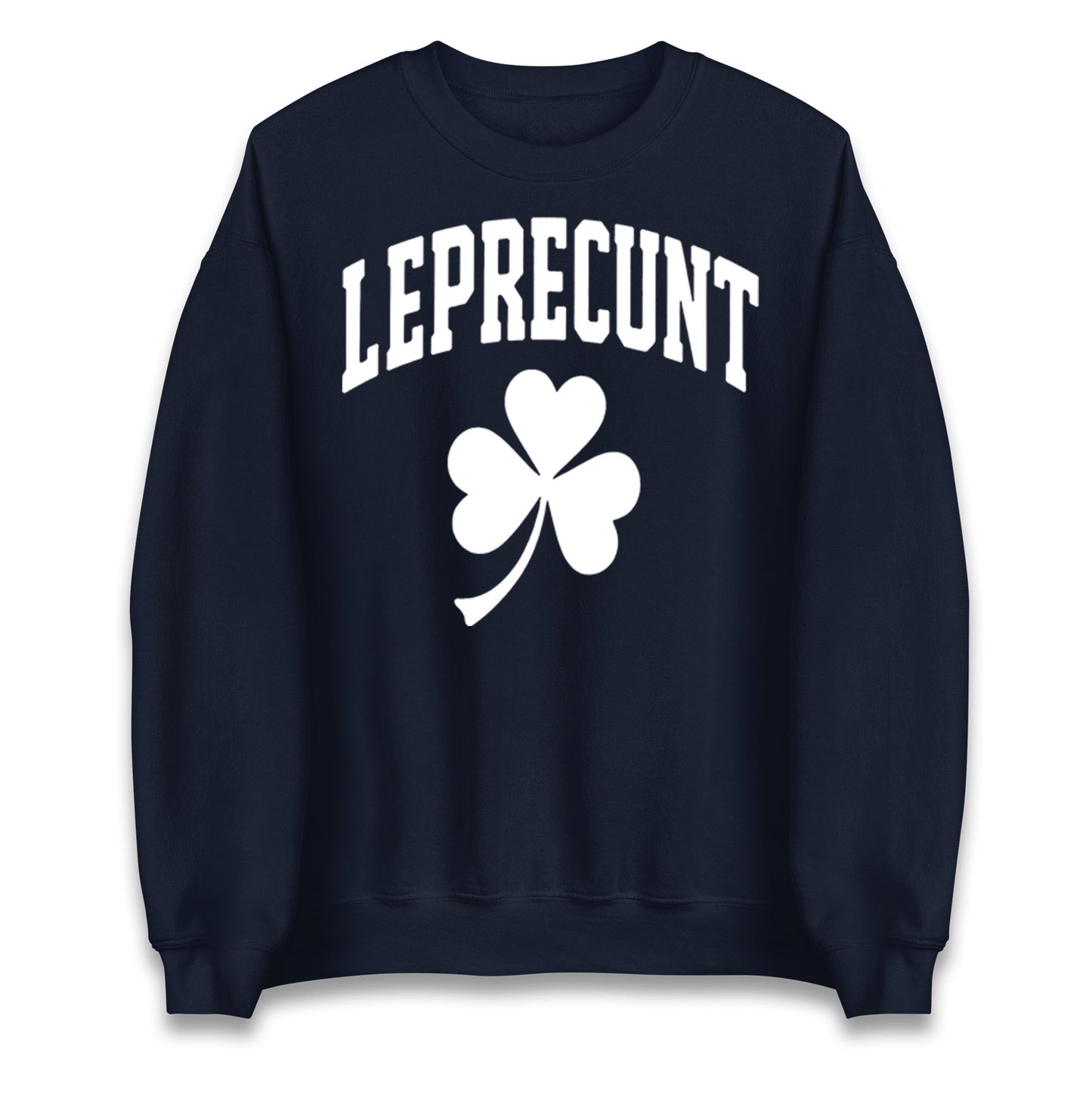 Leprecunt St Patricks Day Jumper 