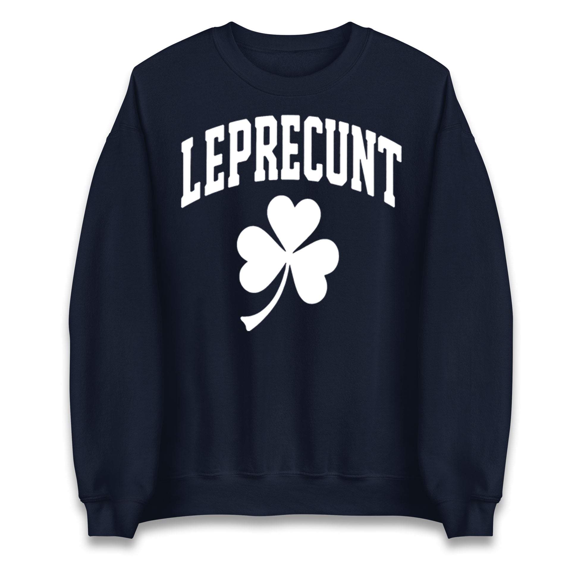 Leprecunt St Patricks Day Jumper 