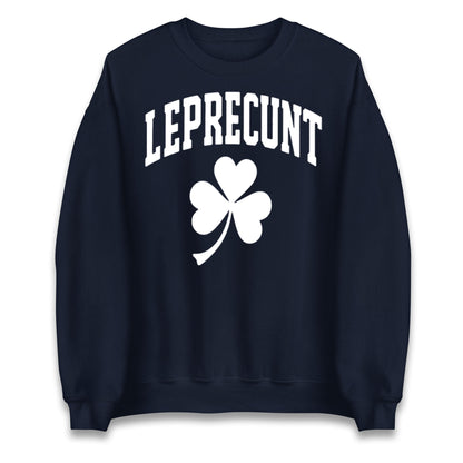 Leprecunt St Patricks Day Jumper 