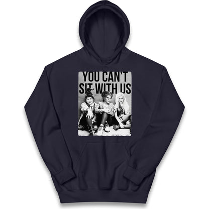 The Sanderson Sisters You Cant Sit With Us Halloween Hoodie
