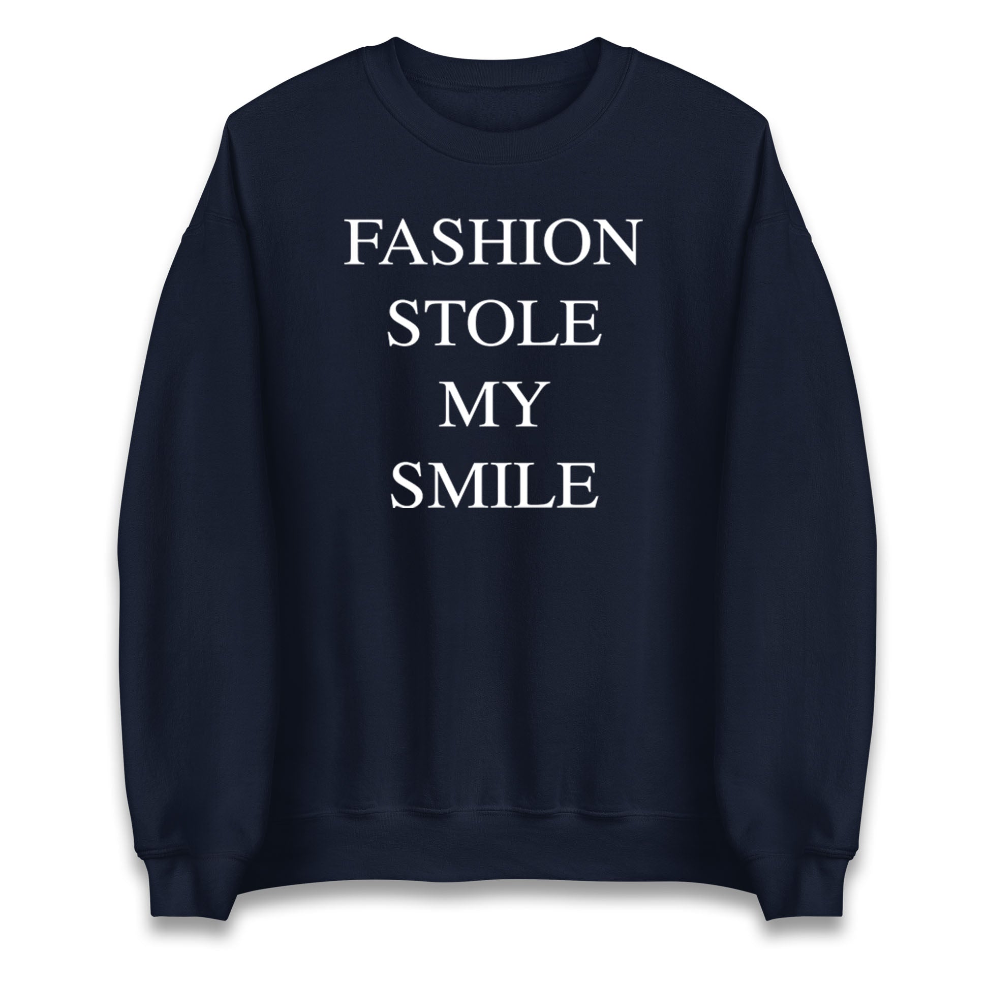 Fashion Stole My Smile Jumper