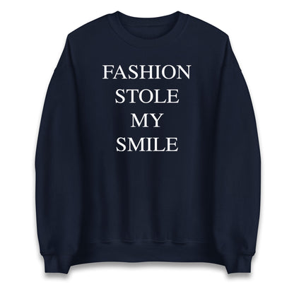 Fashion Stole My Smile Jumper