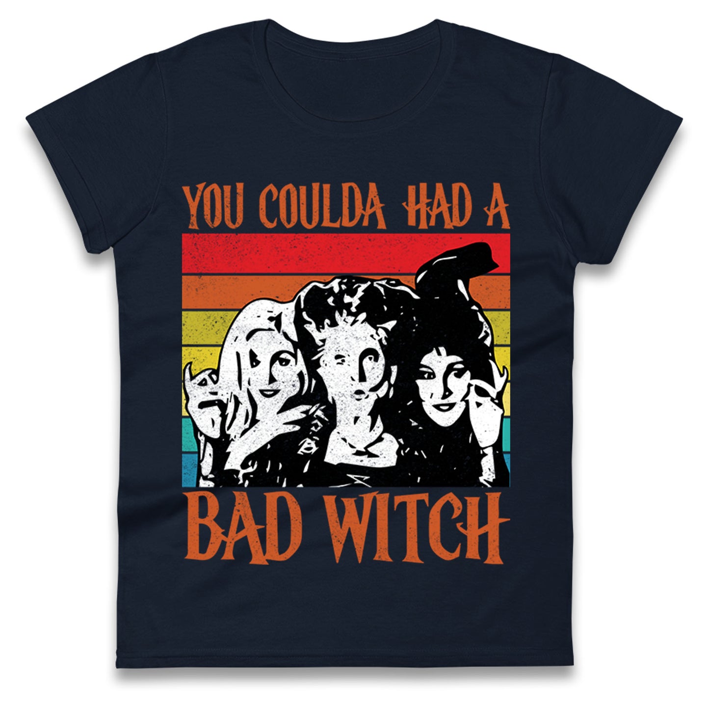 The Sanderson Sisters If You Could Had A Bad Witch Halloween Womens t shirt
