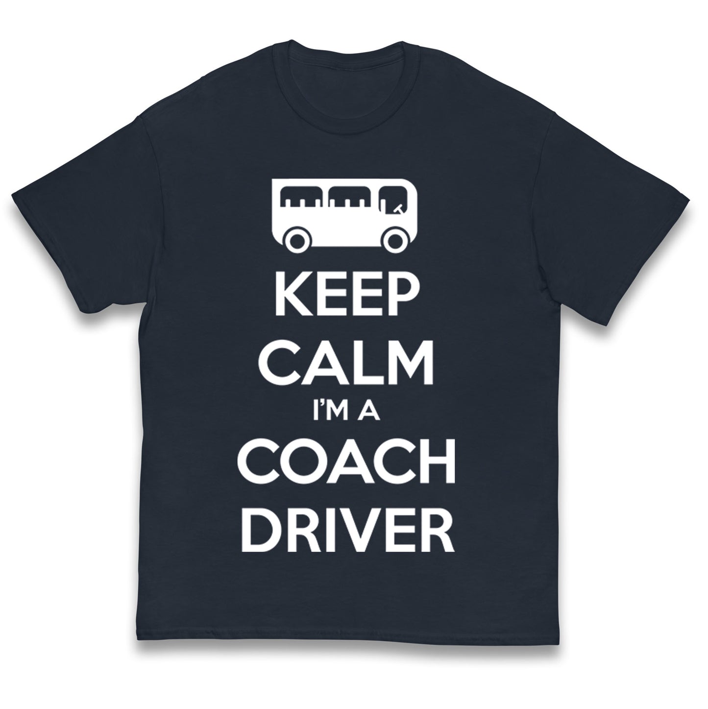 Keep Calm I’m a Coach Driver Kids T Shirt
