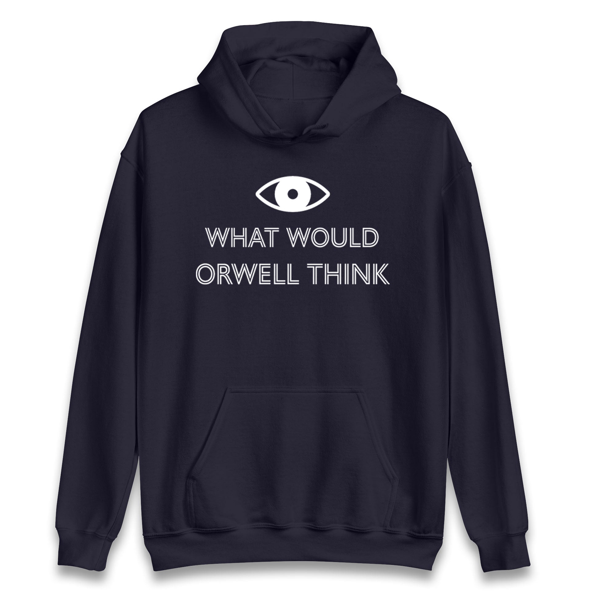 What Would Orwell Think Hoodie