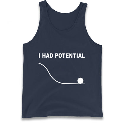 I Had Potential Tank Top