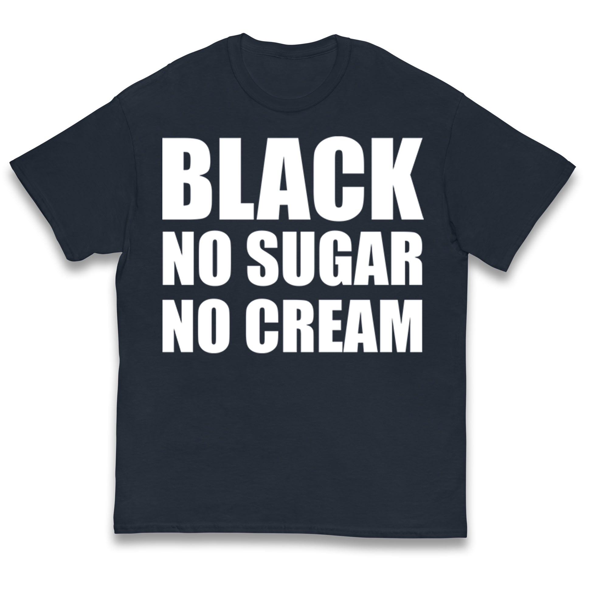 Black No Sugar No Cream Kids T Shirt