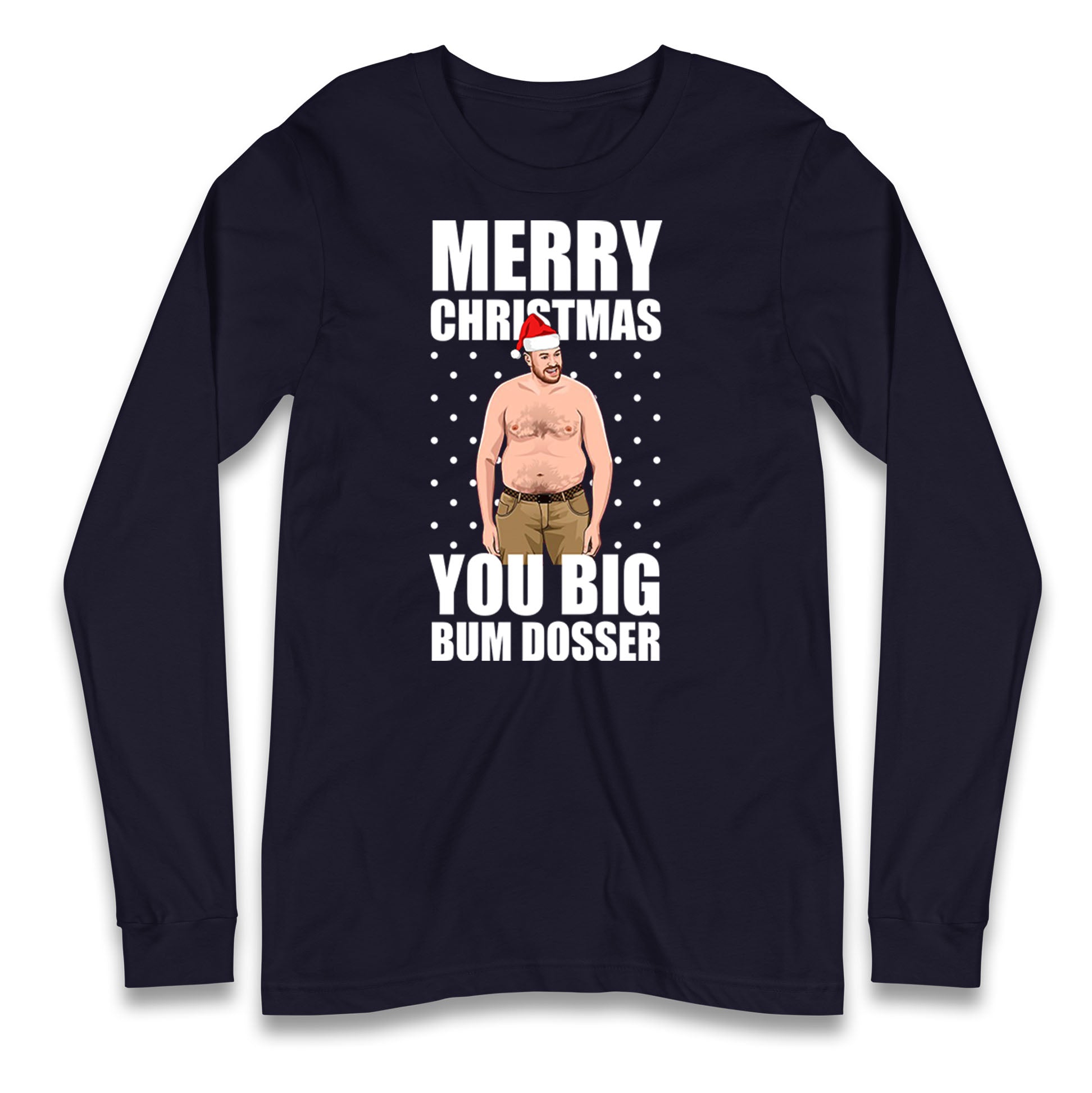 Merry Christmas Ya Big Bum Dosser Shirt