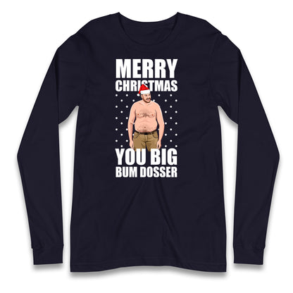 Merry Christmas Ya Big Bum Dosser Shirt