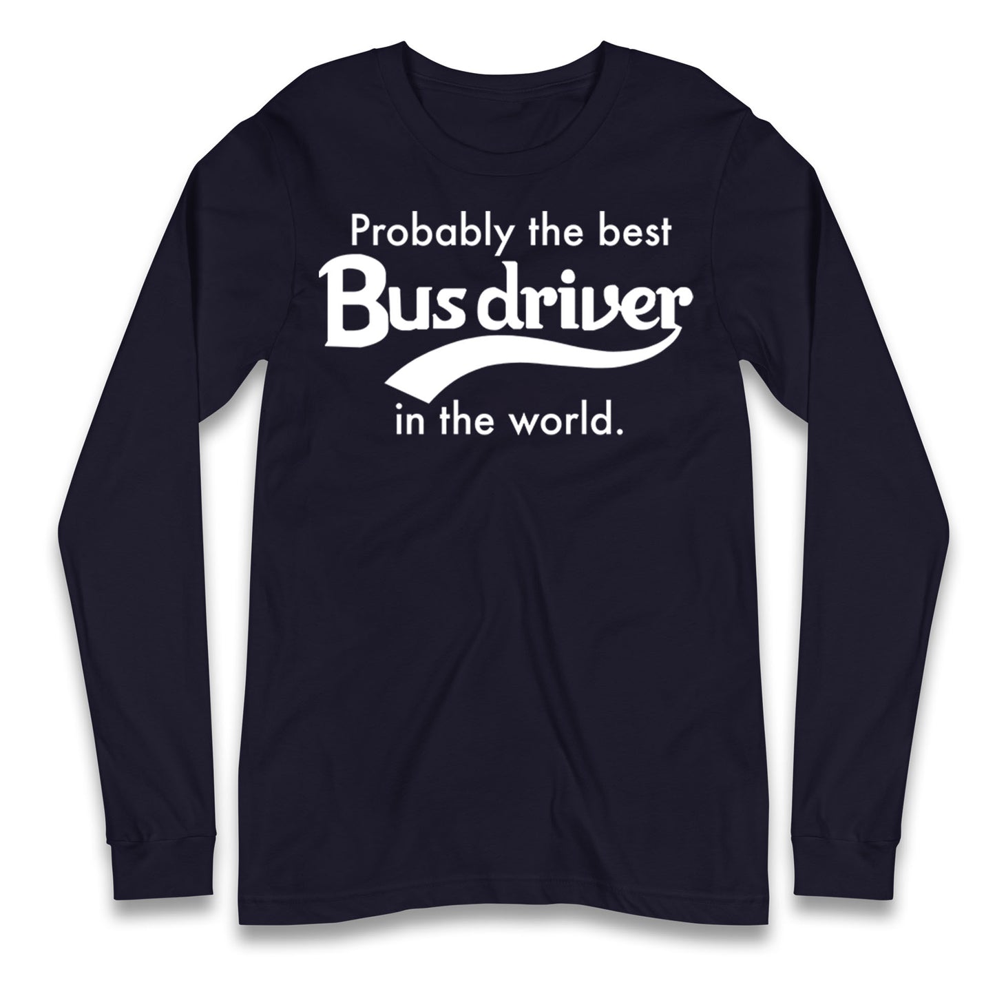 Bus Drivers Longsleeve T Shirt
