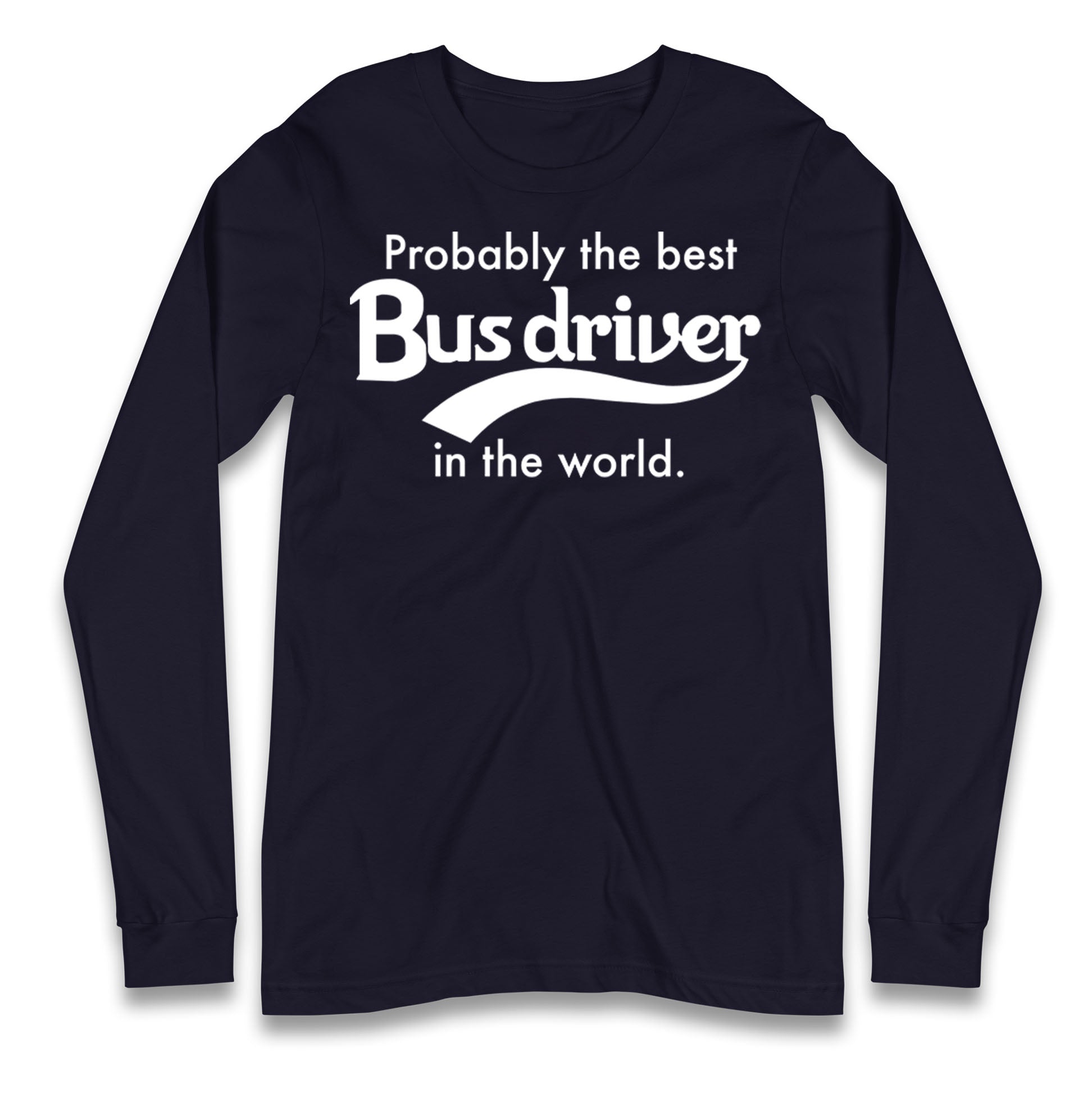 Bus Drivers Longsleeve T Shirt