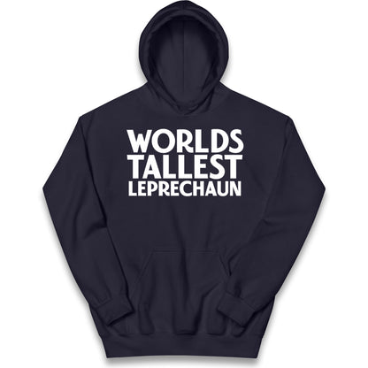 Worlds Tallest Leprechaun Kids Hoodie