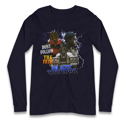 Blaze The Trail Longsleeve T Shirt