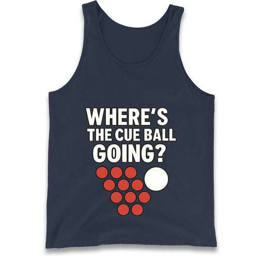 Where’s The Cue Ball Going Tank Top