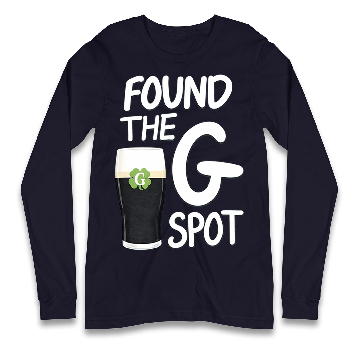 Found The G Spot Guinness Longsleeve T Shirt