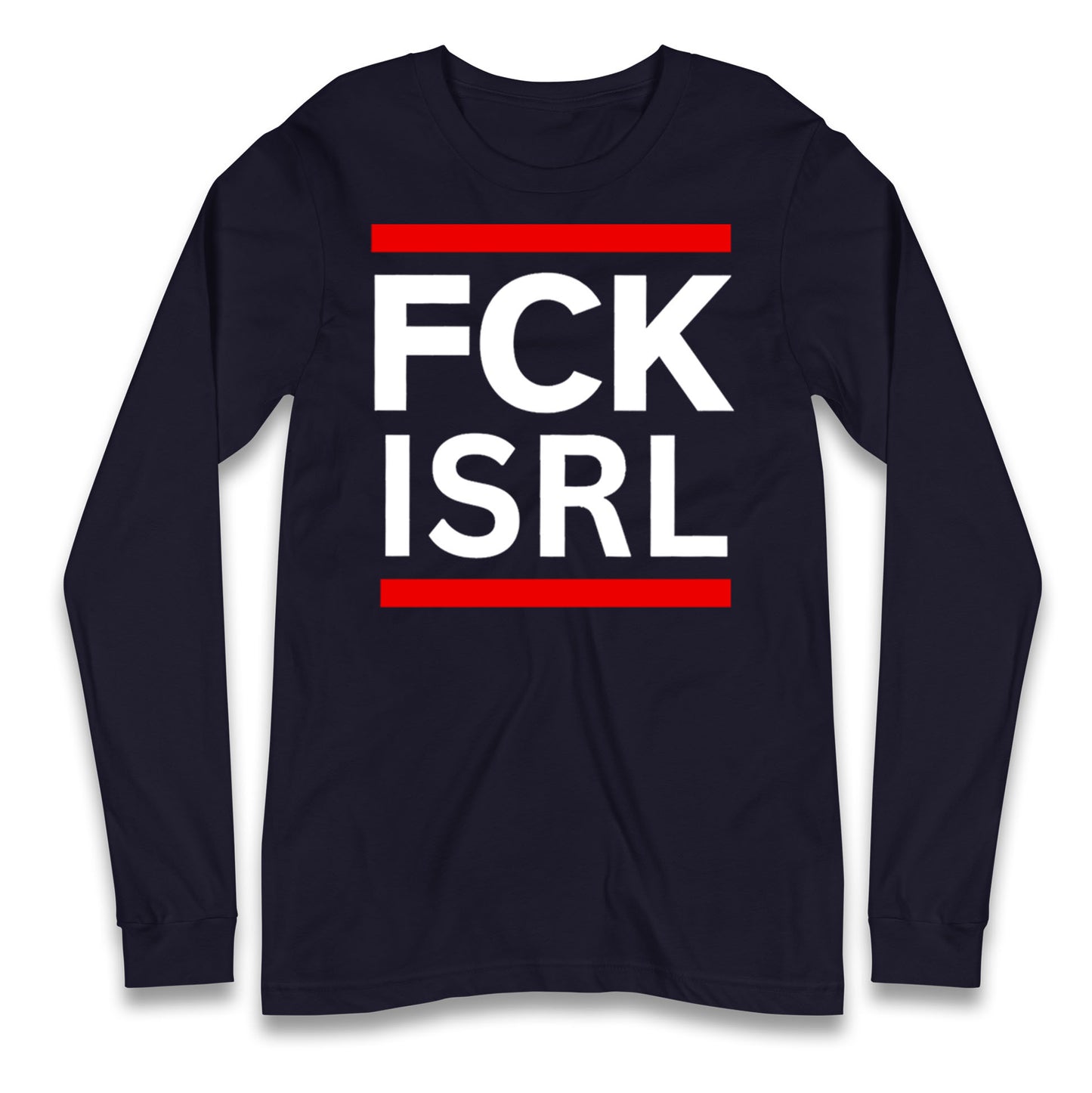 FCK ISRL Anti-Colonial Longsleeve T Shirt