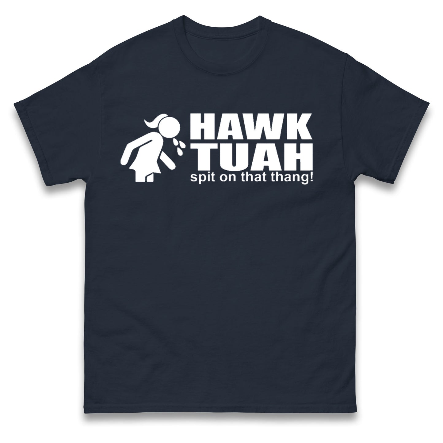 Hawk Tuah Spit on That Thang T Shirt