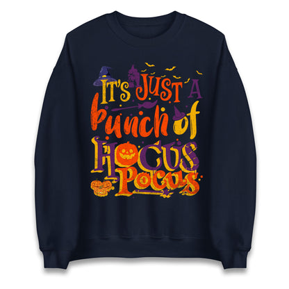 Its Just A Bunch Of Hocus Pocus Halloween Sweatshirt
