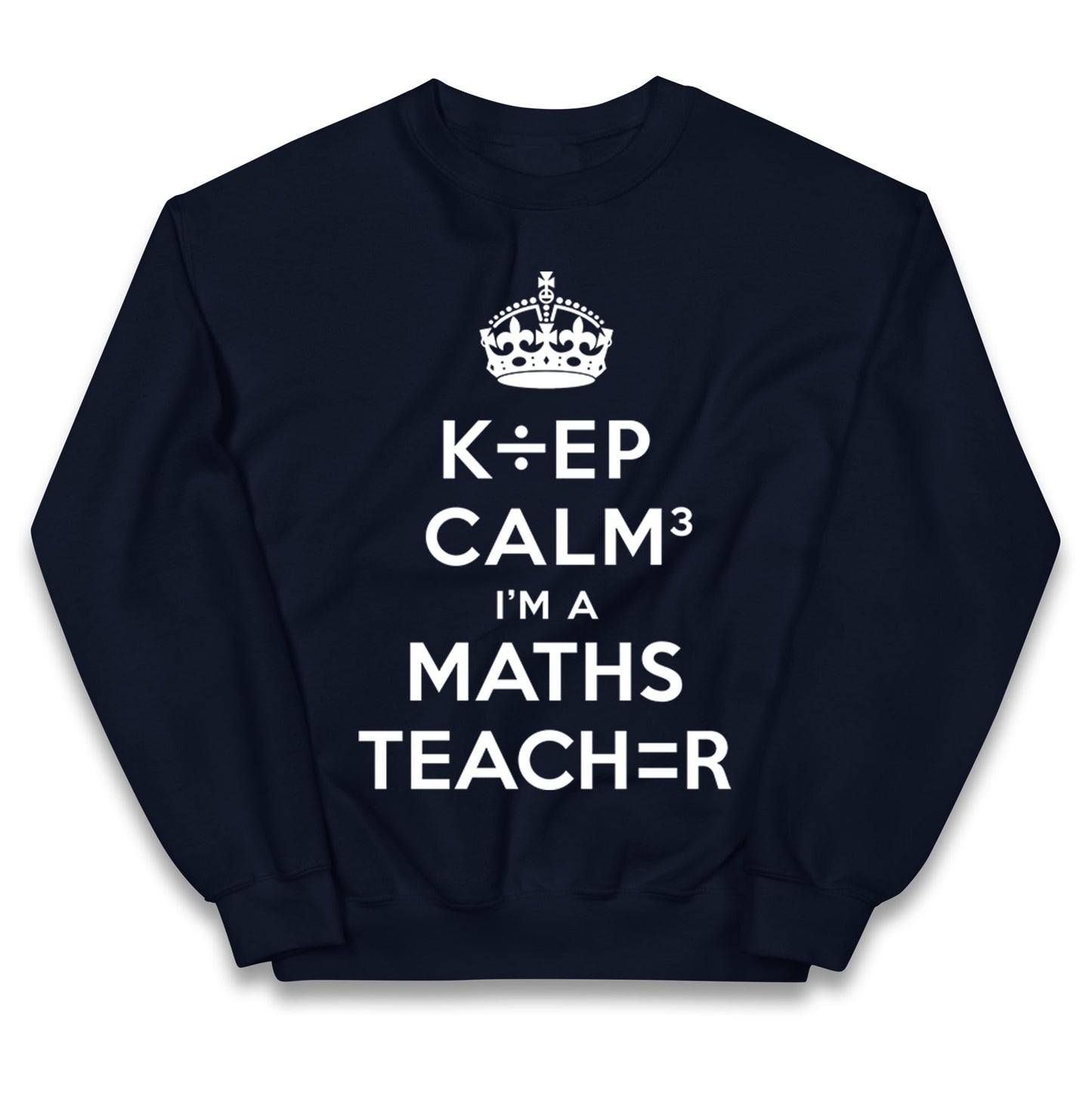 Keep Calm I’m A Maths Teacher Kids Jumper