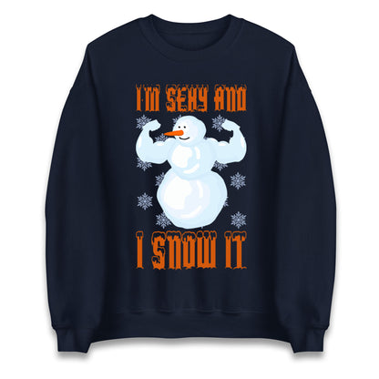 Im Sexy And I Snow It Christmas Unisex Sweatshirt
