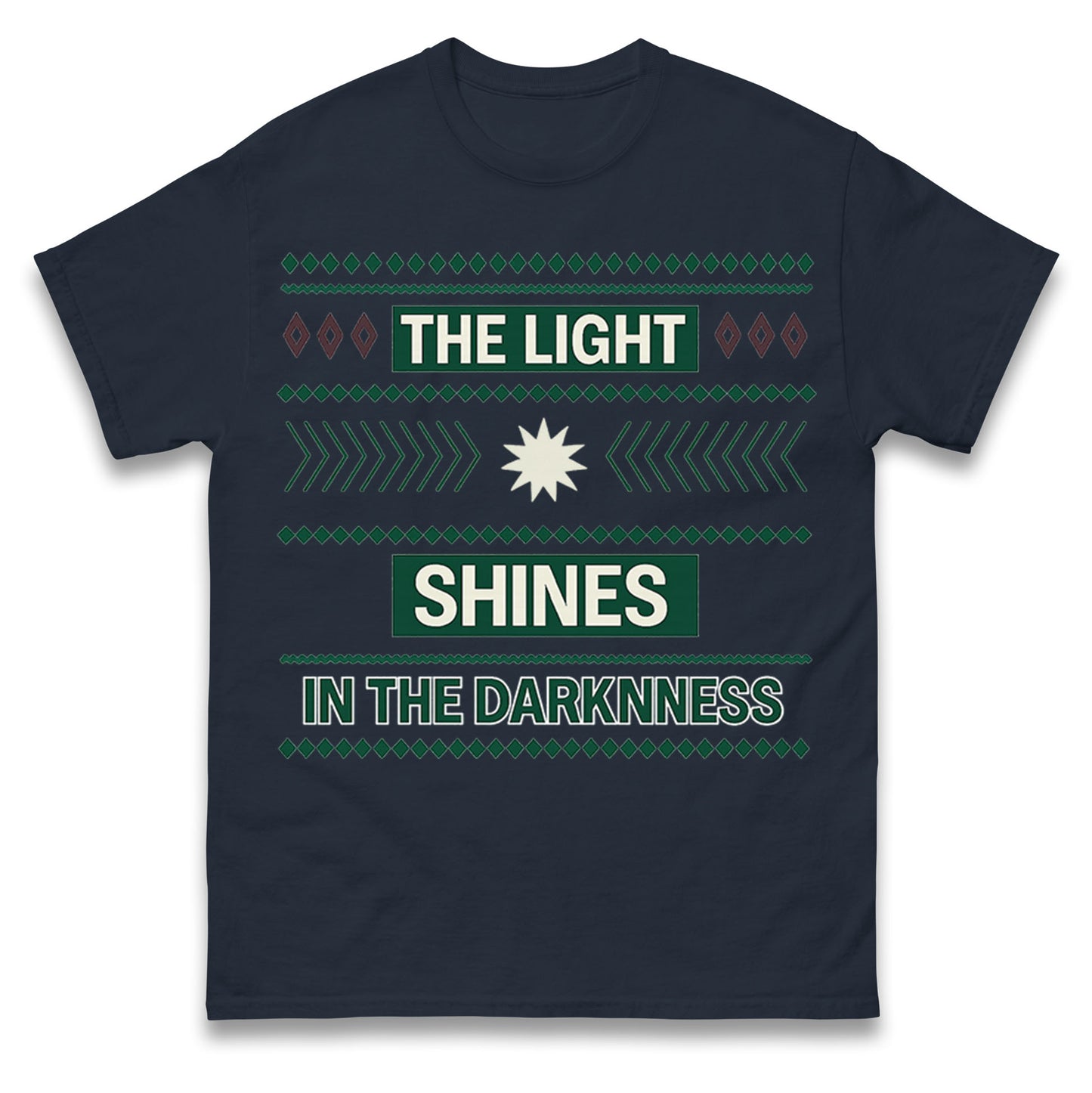 The Light Shines in the Darkness T Shirt