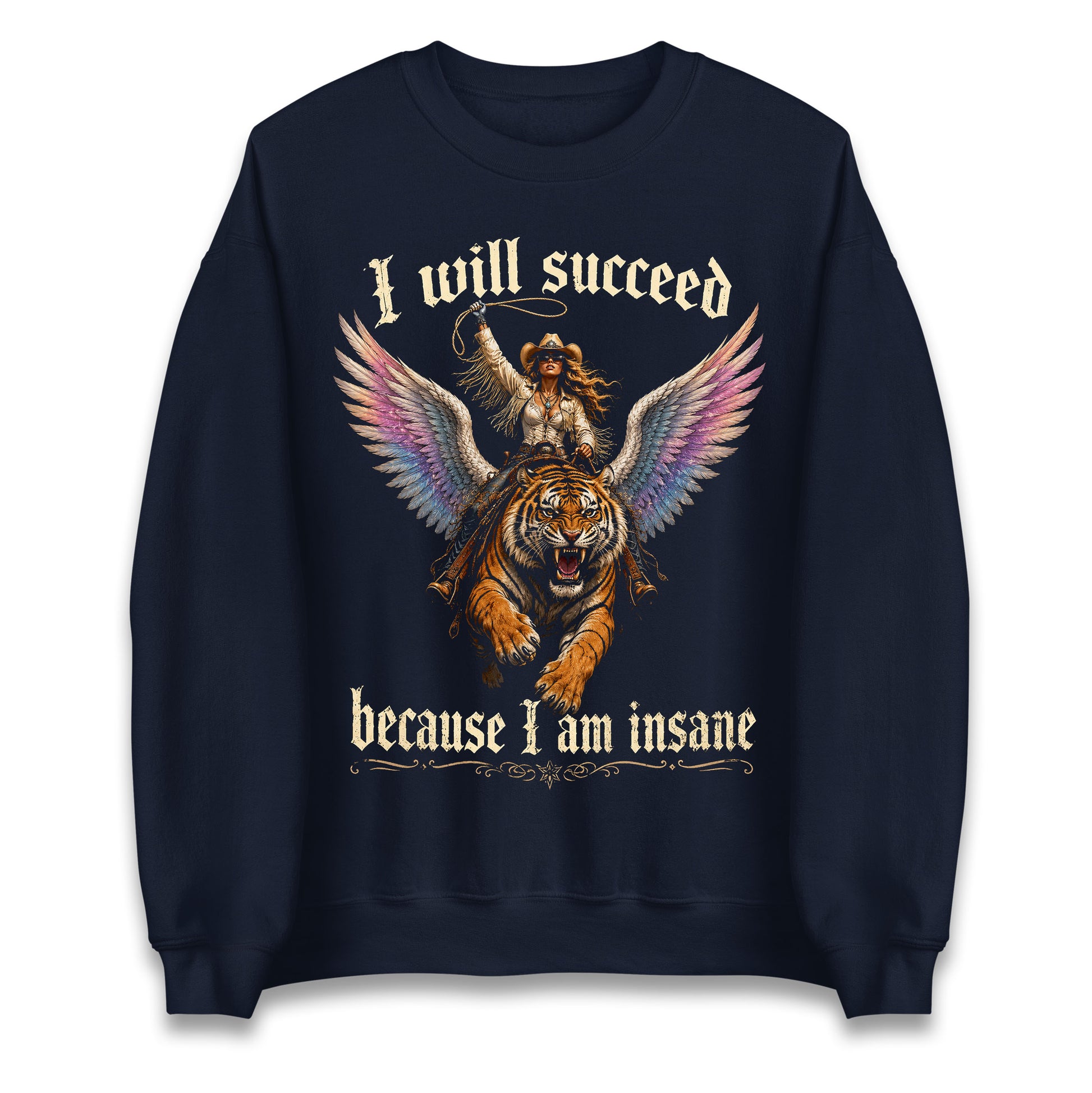 I Will Succeed Because I Am Insane Jumper